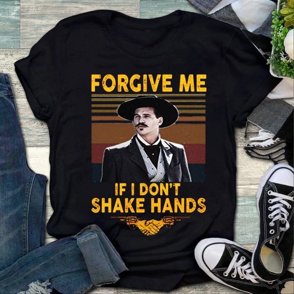 Forgive Me If I Don't Shake Hand Shirt - Picture 1 of 2